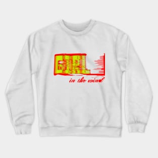 Girl in the wind Crewneck Sweatshirt